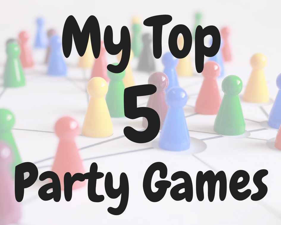 My Top 5 Party Games