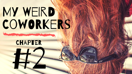 My Weird Coworkers: Chapter 2
