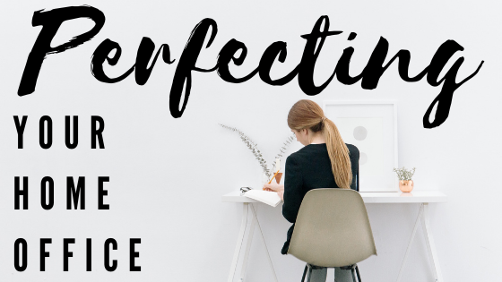 Perfecting Your Home Office
